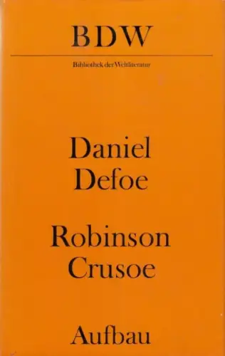 Buch: Robinson Crusoe, Defoe, Daniel. Bibliothek der Weltliteratur, 1973