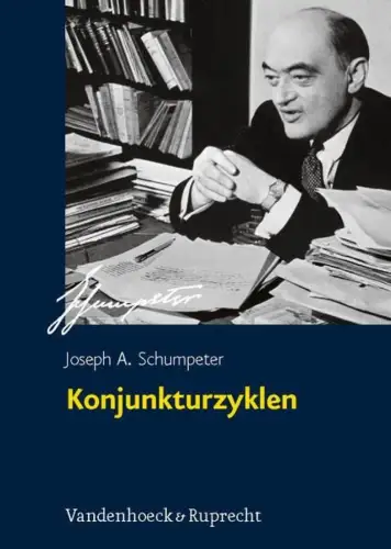 Buch: Konjunkturzyklen, Joseph A. Schumpeter, 2008, Vandenhoeck & Ruprecht