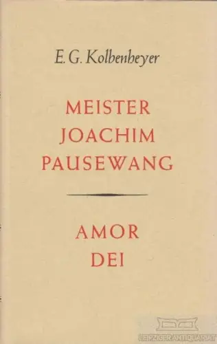 Buch: Meister Joachim Pausewang / Amor Dei, Kolbenheyer, E. G. 1958, Romane 1