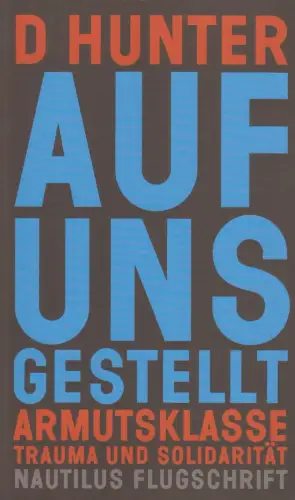 Buch: Auf uns gestellt, Hunter, D., 2023, Edition Nautilus, Armutsklasse