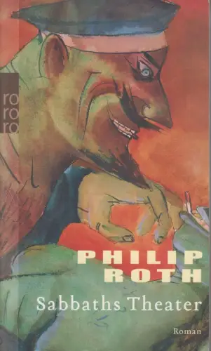 Buch: Sabbaths Theater, Roth, Philip. Rororo, 2000, Rowohlt, gebraucht, gut