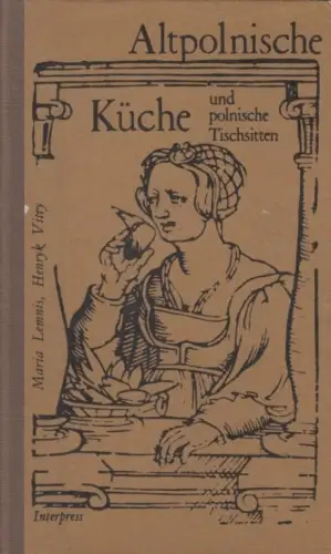 Buch: Altpolnische Küche und polnische Tischsitten. Lemnis / Vitry, Interpress