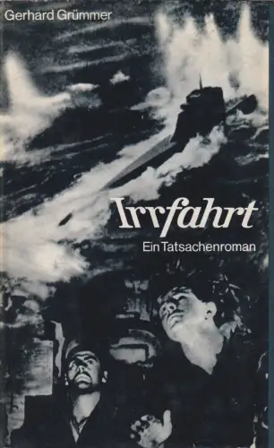 Buch: Irrfahrt, Ein Tatsachenroman. Grümmer, Gerhard, 1987, Verlag der Nation