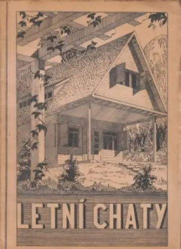 Buch: Letni Chaty (Außentitel), Venant, Hanzelka. Ca. 1955, gebraucht, gut