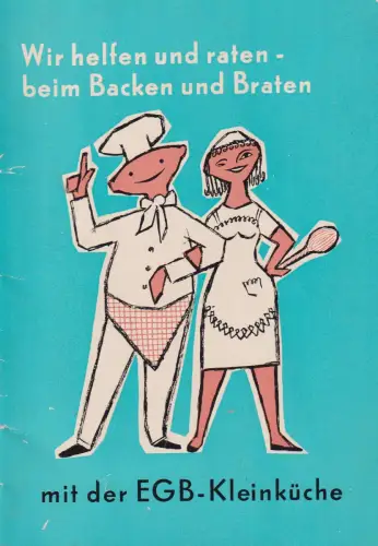 Buch: Wir helfen und raten - beim Backen und Braten, 1958, gebraucht, gut