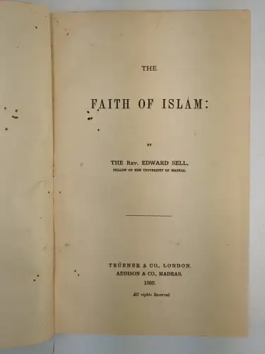 Buch: The Faith of Islam, Edward Sell, 1880, Trübner / Addison , englisch