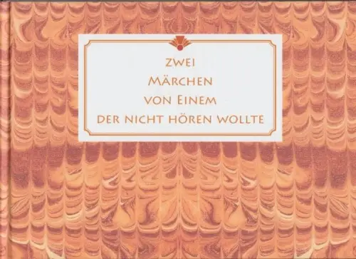 Buch: Zwei Märchen von Einem der nicht hören wollte, S, Oliver / Thomas, Z. 2009