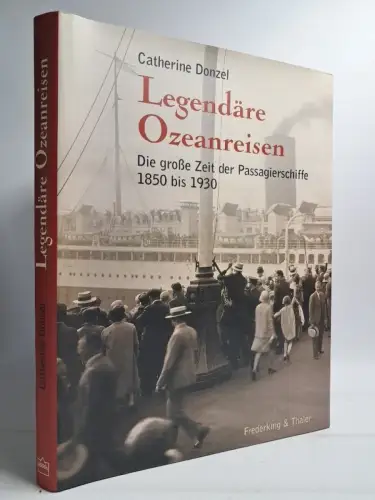Buch: Legendäre Ozeanreisen - Die große Zeit der Passagierschiffe, 2006, Donzel