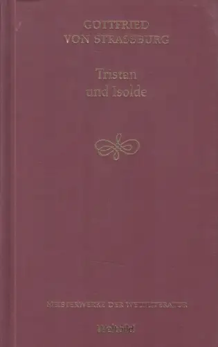 Buch: Tristan und Isolde, Strassburg, Gottfried von, 2005, Weltbild Verlag