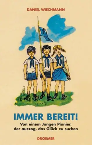 Buch: Immer bereit!, Wiechmann, Daniel, 2004, Droemer, gebraucht, sehr gut