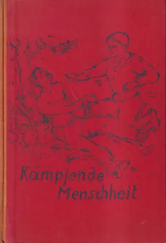 Buch: Kämpfende Menschheit, A. Siemsen, Max Schwimmer, Arbeiter-Bildungsinstitut