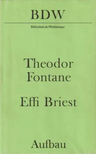 Buch: Effi Briest, Fontane, Theodor. Bibliothek der Weltliteratur, 1975, Aufbau