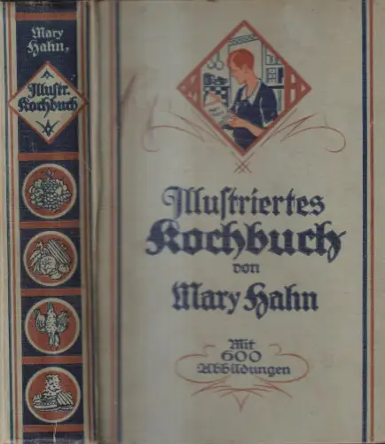 Buch: Illustriertes Kochbuch für die einfache und feine Küche. Mary Hahn