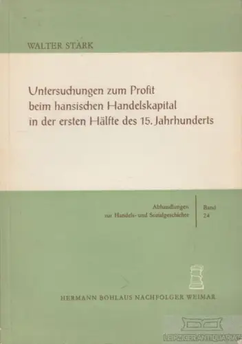 Buch: Untersuchungen zum Profit beim hansischen Handelskapital in der... Stark