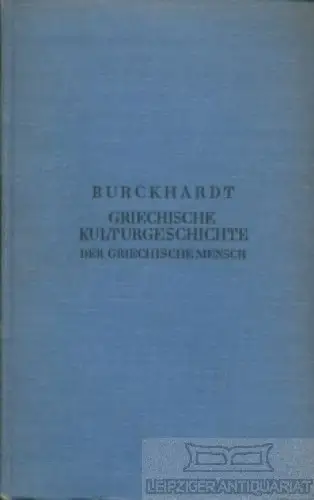 Buch: Griechische Kulturgeschichte, Burckhardt, Jacob. Kröners Taschenausgabe