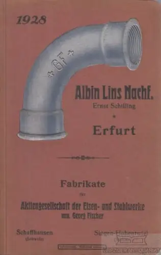 Buch: Albin Lins Nachf. Ernst Schilling, Erfurt. 1928, gebraucht, gut