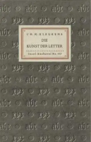 Insel-Bücherei 557, Die Kunst der Letter, Kleukens, Ch. H. 1940, Insel-Verlag