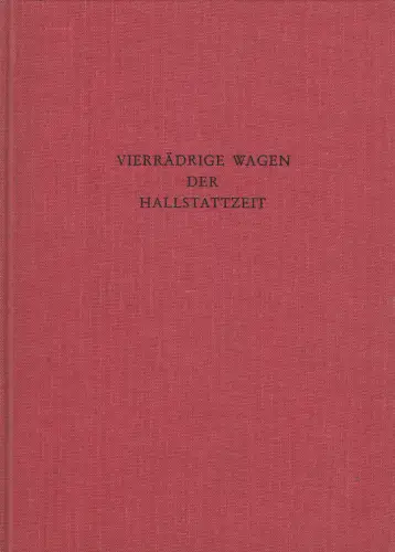Buch: Vierrädrige Wagen der Hallstattzeit, div. Autoren, 1987, gebraucht; gut