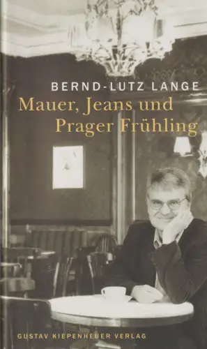 Buch: Mauer, Jeans und Prager Frühling, Lange, Bernd-Lutz. 2003, Kiepenheuer