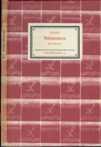 Insel-Bücherei 65, Römerinnen, Stendhal. 1952, Insel-Verlag, Zwei Novellen