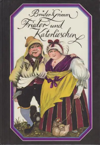 Buch: Frieder und Katerlieschen, Grimm, Wilhelm und Jacob. 1989, gebraucht, gut