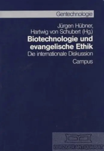 Buch: Biotechnologie und evangelische Ethik, Jürgen Hübner, Hartwig von Schubert