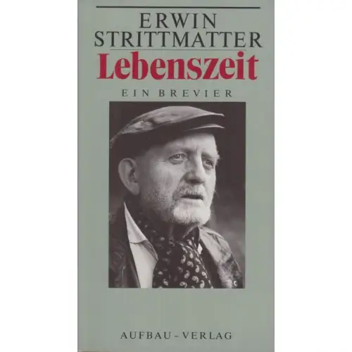 Buch: Lebenszeit, Strittmatter, Erwin. 1995, Aufbau Verlag, Ein Brevier