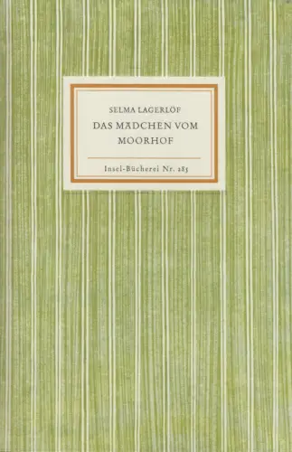 Insel-Bücherei 285, Das Mädchen vom Moorhof, Lagerlöf, Selma. 2016, Insel Verlag