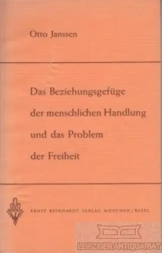 Buch: Das Beziehungsgefüge der menschlichen Handlungen und das... Janssen, Otto