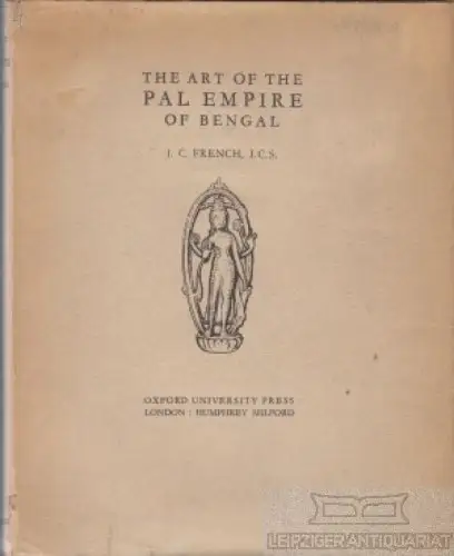 Buch: The Art of the Pal Empire of Bengal, French, J.C. 1928, gebraucht, gut