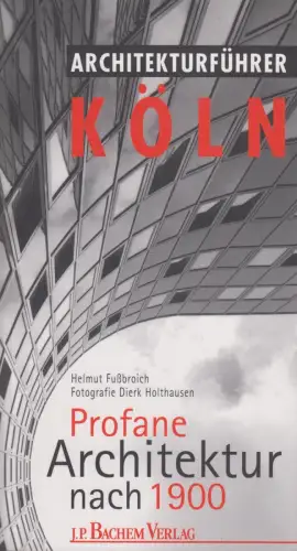 Buch: Architekturführer Köln, Fussbroich, Helmut u.a., 1997, J.P. Bachem Verlag