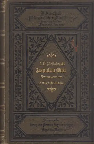 Buch: J. H. Pestalozzi's Ausgewählte Werke, Mann, Friedrich. 1906, Dritter Band
