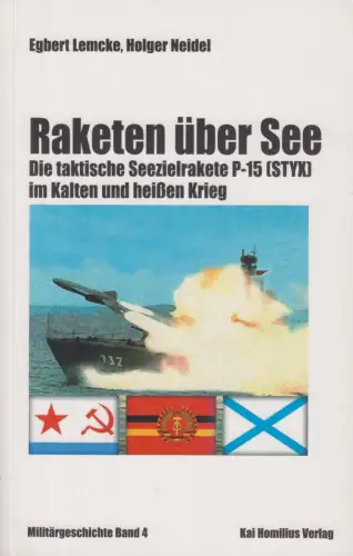 Buch: Raketen über See, Lemcke, Egbert u.a., 2008, Kai Homilius Verlag, STYX