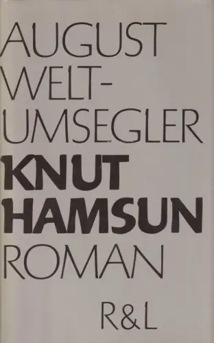 Buch: August Weltumsegler, Roman. Hamsun, Knut, 1976, Verlag Rütten & Loening