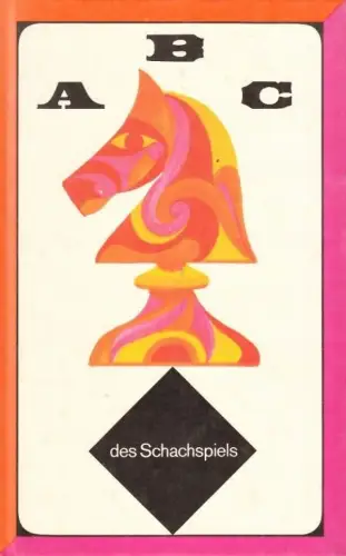 Buch: ABC des Schachspiels, Awerbach, Juri / Beilin, Michail. 1979, Sportverlag