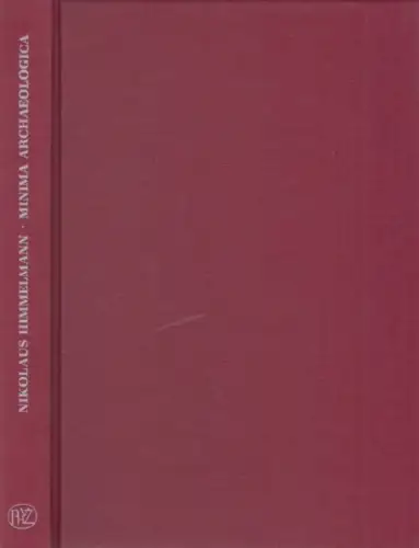 Buch: Minima Archaelogica, Himmelmann, Nikolaus. 1996, Verlag Philipp von Zabern