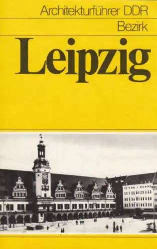 Buch: Bezirk Leipzig, Schulz, Joachim u.a. Architekturführer DDR, 1976