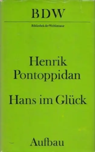 Buch: Hans im Glück, Pontoppidan, Henrik. Bibliothek der Weltliteratur, 1975