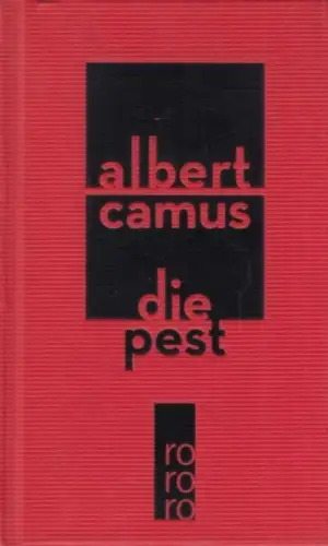 Buch: Die Pest, Camus, Albert. 2010, Rowohlt Taschenbuch Verlag, Roman
