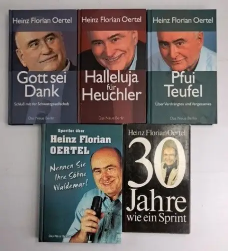 5 Bücher Heinz Florian Oertel: Pfui Teufel, Gott sei Dank, 30 Jahre wie ein ...