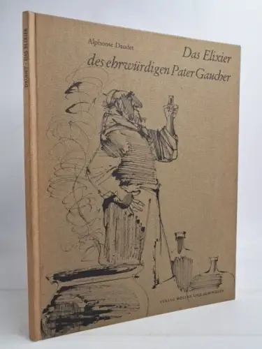Buch: Das Elixier des ehrwürdigen Pater Gaucher, Alphonse Daudet, 1967, Müller
