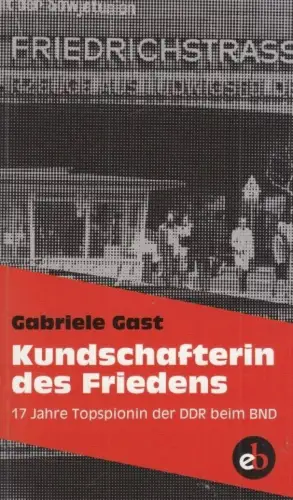 Buch: Kundschafterin des Friedens, Gast, Gabriele. 2016, edition berolina