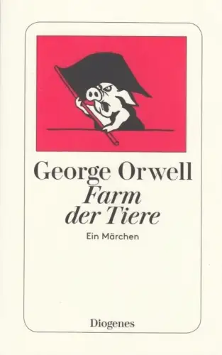 Buch: Farm der Tiere, Orwell, George. Diogenes taschenbuch, detebe, 2020