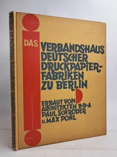 Buch: Das Verbandshaus Deutscher Druckpapierfabriken zu Berlin, Schröder & Pohl