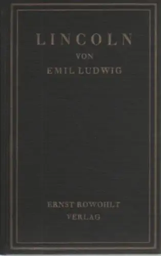 Buch: Lincoln, Ludwig, Emil. 1930, Ernst Rowohlt Verlag, gebraucht, gut