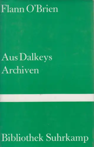 Buch: Aus Dalkeys Archiven, O'Brien, Flann, 1982, Bibliothek Suhrkamp Band 623