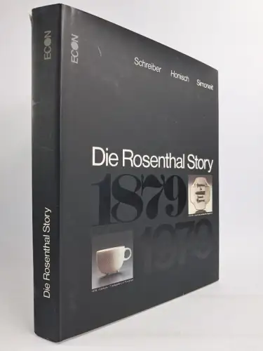 Buch: Die Rosenthal-Story 1879-1979, Schreiber, Honisch, Simoneit, 1980, Econ