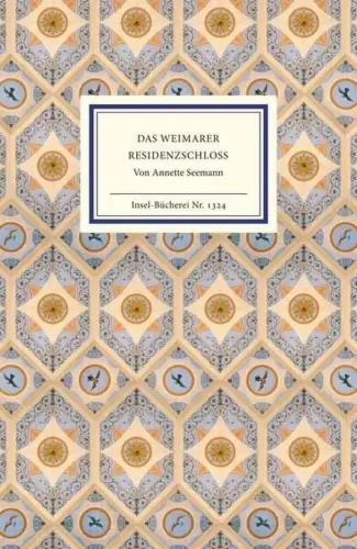 Insel-Bücherei 1324, Das Weimarer Residenzschloss, Seemann, Annette, 2009, Insel