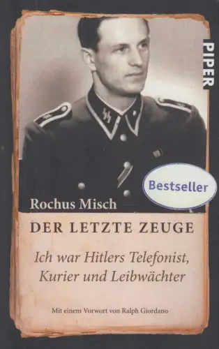 Buch: Der letzte Zeuge, Misch, Rochus. Piper, 2013, Piper Verlag, gebraucht, gut