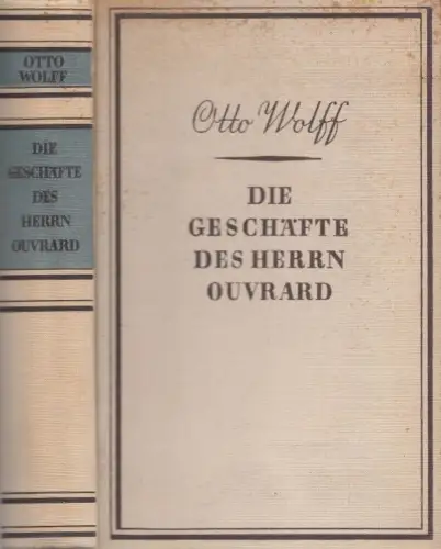Buch: Die Geschäfte des Herrn Ouvrard, Wolff, Otto. 1932, gebraucht, mittelmäßig